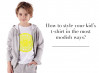How To Style Your Kid's T-shirt In The Most Modlish Ways?