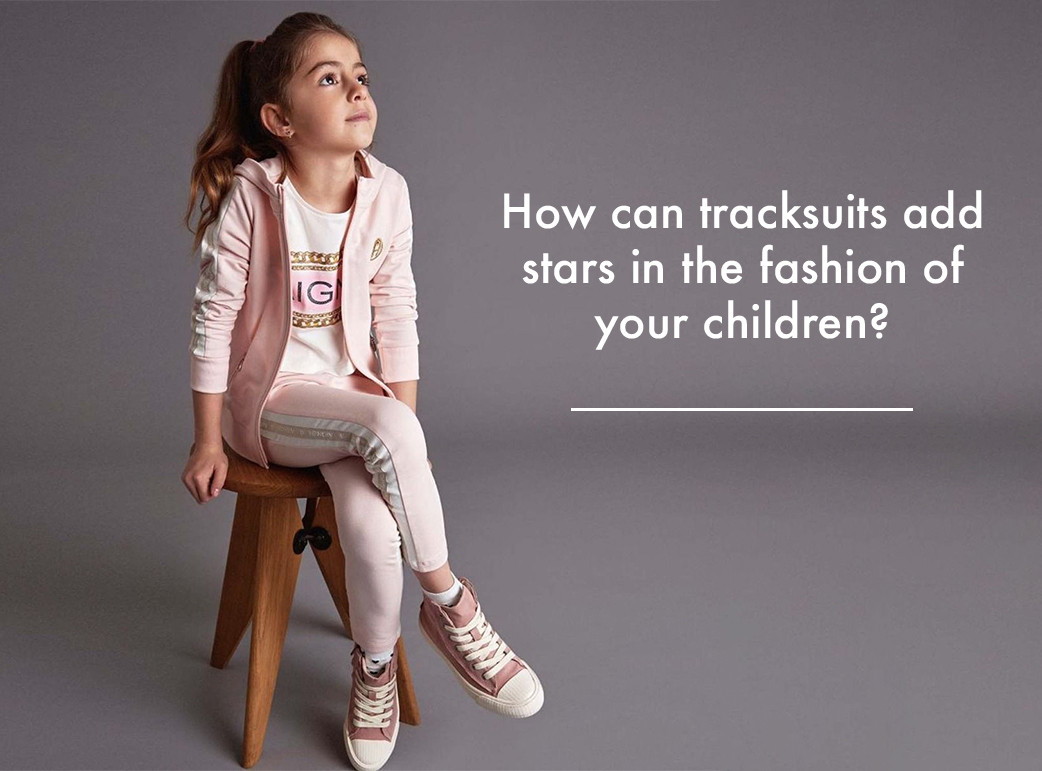 How can tracksuits add stars in the fashion of your children?