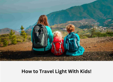 Travel Light With Kids!